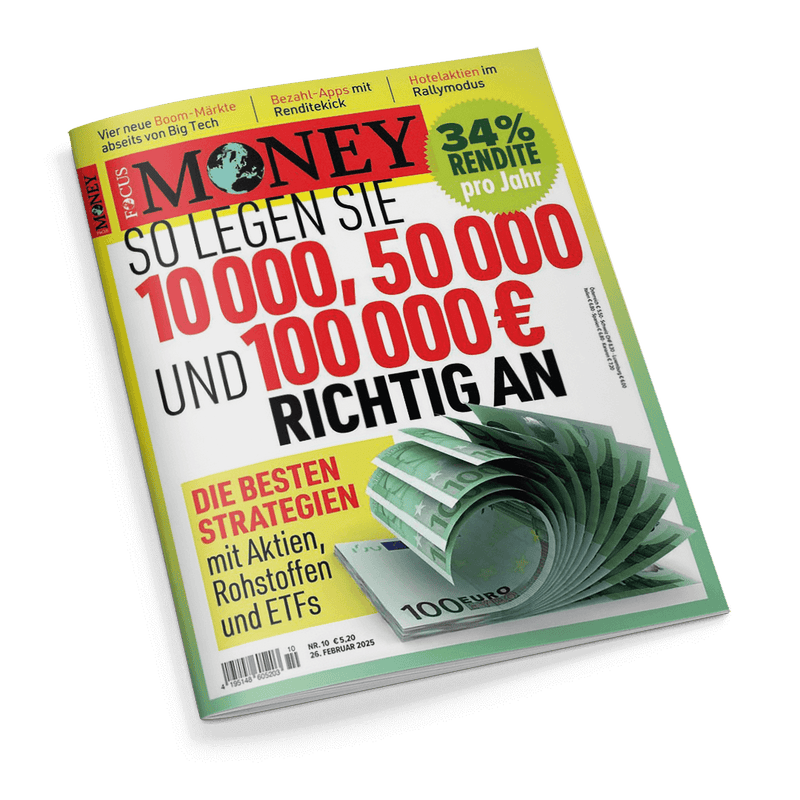 Titelbild der Zeitschrift „FOCUS MONEY“ mit gelb-grünem Hintergrund; zentrale Schlagzeile: „SO LEGEN SIE 10 000, 50 000 UND 100 000 € RICHTIG AN“, grüner Kreis mit „34 % RENDITE pro Jahr“, weitere Texte: „DIE BESTEN STRATEGIEN mit Aktien, Rohstoffen und ETFs“, „Vier neue Boom-Märkte abseits von Big Tech“, „Bezahl-Apps mit Renditekick“ und „Hotelaktien im Rallymodus“; im Vordergrund ein Stapel aufgefächerter 100-Euro-Geldscheine; Ausgaben-Info unten: Nr. 10, 26. Februar 2025.