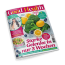 Titelbild der Zeitschrift „Good Health“, Ausgabe Februar/März 2025; mittig großes Foto mit Brokkoli, Zitronen und Heidelbeeren, daneben zentrale Aufschrift „Starke Gelenke in nur 3 Wochen“ in pinker Schrift und grünem Untertitel „Schmerzfrei und beweglich mit den geheimen Superfoods“, oben u. a. Schlagzeilen „Hoffnung für Allergiker“, „Schritt für Schritt zu mehr Muskelkraft“ und „Wie wir lernen, unsere Gefühle richtig einzuordnen“ mit Illustration einer weiblichen Person.