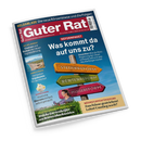 Schräg dargestelltes Magazin „Guter Rat“ mit blau-rotem Cover und den Texten „GELDANLAGE – Die neue Börsenblase und die Folgen“ sowie „REFORMPAKET: Was kommt da auf uns zu?“. Abgebildet sind farbige Holzwegweiser mit „STEUERREFORM“, „RENTENREFORM“ und „PFLEGEREFORM“, eine Frau auf dem Fahrrad, eine Landschaft, eine Eisschale und eine Hecke; weitere Texte nennen Digitalwährung, Urlaubsziele, Eiscreme und Wärmepumpenförderung.
